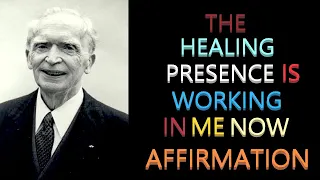 The Healing Presence Is Working in Me Now Affirmation | Dr. Joseph Murphy