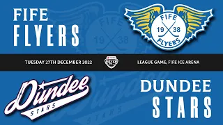 Highlights - Fife Flyers VS Dundee Stars 27th  December 2022