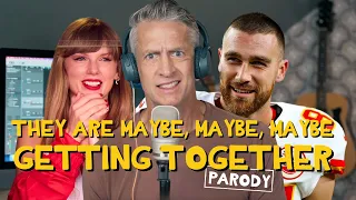 "They Are Maybe Getting Together" - Taylor Swift Parody
