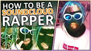 HOW TO BE A SOUNDCLOUD RAPPER (ft. LIL PUMP)