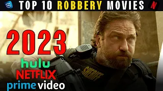 Top 10 Robbery Movies on Netflix, Amazon, Hulu | 2023 List!