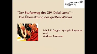 "Der Stufenweg des XIV. Dalai Lama" – Übersetzung des großen Werkes | S. E. Dagyab Kyabgön Rinpoche