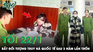 Tối 22/1: Vượt Hơn 500Km “Đón Lõng” Đối Tượng Truy Nã Quốc Tế Sau 3 Năm Lẩn Trốn Tại Nhật Bản | SKĐS