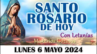 SANTO ROSARIO COMPLETO con Letanías 🌹 Lunes  6 de Mayo 2024 🌹 Misterios Gozosos 🌹