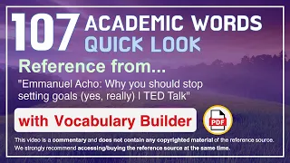 107 Academic Words Quick Look Ref from "Why you should stop setting goals (yes, really) | TED Talk"