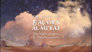 Story of Al-Isra’ and Al- Mi’raj. Great miracle of The Night Journey and The Ascension for children.
