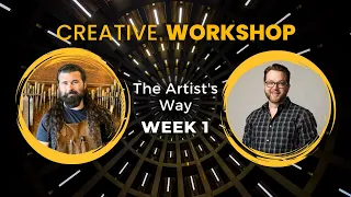 Creative Workshop - The Artist’s Way - Week 1