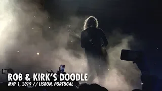 Metallica: Rob & Kirk's Doodle (Lisbon, Portugal - May 1, 2019)
