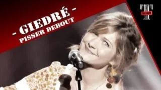 GiedRé "Pisser debout" (Live Taratata Mars 2013)