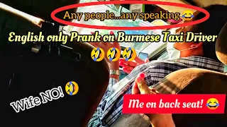 🤣🤣 English Only Prank on a Taxi Driver (in Myanmar)