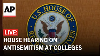 LIVE: House Judiciary Committee hearing on antisemitism at colleges