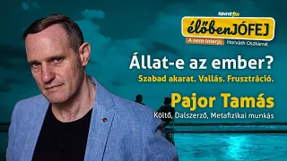 Állat-e az ember?; Szabad akarat; Vallás; Frusztráció - Élőben jófej 2023#15