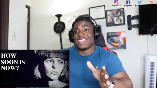 FIRST TIME HEARING The Smiths - How Soon Is Now? REACTION