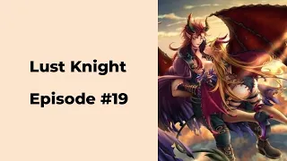 Lust Knight Episode 19 chapter 181 - 190