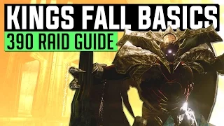 Destiny | KING'S FALL BASICS! - Year 3 Kings Fall: Full Guide (Age of Triumph 390 Raid Tutorial)