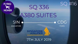 SQ336 | Singapore Airlines A380 SUITES CLASS | SIN - CDG | SQ#16