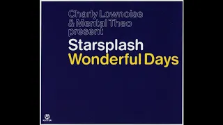 Charly Lownoise & Mental Theo present Starsplash - Wonderful Days (2001 Radio Edit)