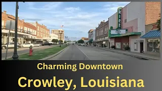 Charming Downtown of Crowley, LA | Dash Cam Driving Tour Louisiana 4K