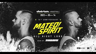 Mateo & Spirit - Akvarium Klub / NagyHall '15 YEARS TOGETHER 14-05-2022 #StreamOn Part1