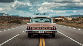 Marshmello, Kane Brown - Miles On It (DragClaw Remix)