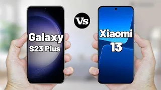 samsung galaxy s23 plus Vs xiaomi 13