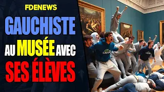 CETTE GAUCHISTE EMMÈNE SES ÉLÈVES AU MUSÉE ÇA TOURNE MAL