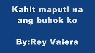 kahit maputi na ang buhok ko lyrics