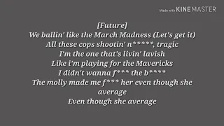 Future - March Madness + Future - Wicked: Lyrics