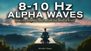 8-10 Hz Frequency Alpha Waves - Listen Before Bed