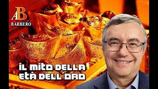 Alessandro Barbero - Il mito della età dell'Oro