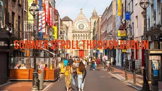 4 K Walking Tour Through The Heart Of Dublin | Ireland's Capital City Revealed | Ep 1 | 21 May 2024