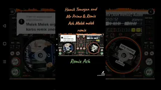 Hamik Tomoyan and Mr primo & Remix Ash Melek melek remix (Remix Ash) Audio🔊