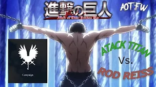 AOTFW | Uprising Arc (AS ATTACK TITAN) [RODREISS]