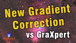 New PixInsight Gradient Correction vs GraXpert!