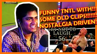 THIS FUNNY TNTL GAVE ME NOSTALGIA!!! - TRY NOT TO LAUGH CHALLENGE 56 BY ADIKTHEONE REACTION!!! LOL!!