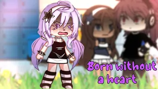 ||💔Born without a heart💔||GachaLife||Meme||Creds to tik tok user, Play...Iwcia|| Music by @Faouzia