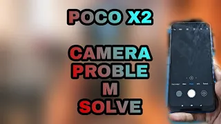 POCO X2 CAMERA PROBLEM SOLVE!!MIUI 12.5 UPDATE AFTER CAMERA PROBLEM