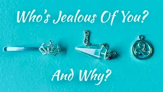 Pick A Card - Who Feels Jealous Of You And Why Do They