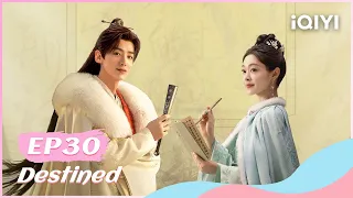 【FULL】长风渡 EP30：Liu Yuru Enters the Palace to Appreciate Flowers🌸 | Destined | iQIYI Romance