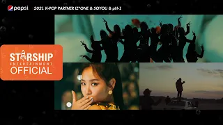 [COMING SOON] IZ*ONE(아이즈원) & SOYOU(소유) & pH-1(피에이치원) - 2021 PEPSI X STARSHIP K-POP CAMPAIGN