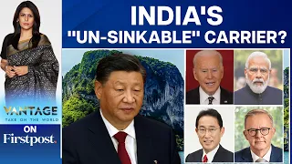Does Andaman & Nicobar Hold the Key to Tackling China? | Vantage with Palki Sharma