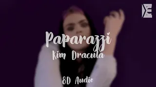 ECM | Kim Dracula - Paparazzi [8D Audio]