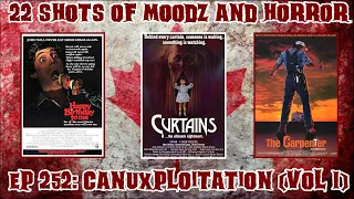 Podcast: 22 Shots of Moodz and Horror | Ep. 252 | Canuxsploitation Vol. 1