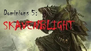 Dominions 5 Skavenblight Mod Part 1 - The Ratman Cometh