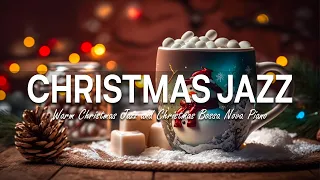 Christmas Jazz Instrumental 2024 🎄 Warm Christmas Jazz and Christmas Bossa Nova Piano for Relax