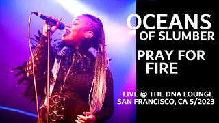 OCEANS OF SLUMBER - "Pray For Fire" *LIVE* @ DNA Lounge SF 5/2023