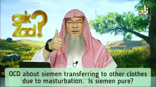 Is Semen pure? OCD about semen transferring to other clothes due to masturbation - Assim al hakeem