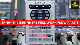 SP404  Full Workflow Guide for Beginners Part 1