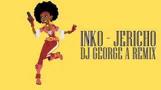 @Iniko - Jericho ( Dj George A Remix)