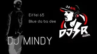 DJ Mindy SR - Blue (Da Ba Dee) [140 bpm]